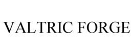 VALTRIC FORGE trademark