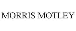 MORRIS MOTLEY trademark