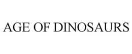 AGE OF DINOSAURS trademark