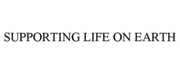 SUPPORTING LIFE ON EARTH trademark