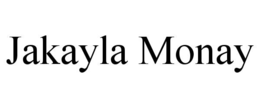 JAKAYLA MONAY trademark