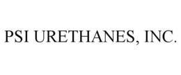 PSI URETHANES, INC. trademark