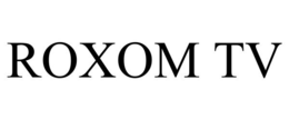 ROXOM TV trademark