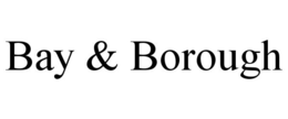 BAY & BOROUGH trademark