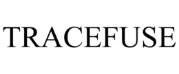 TRACEFUSE trademark