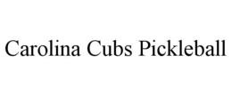 CAROLINA CUBS PICKLEBALL trademark