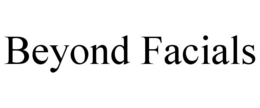 BEYOND FACIALS trademark