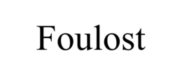 FOULOST trademark