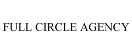 FULL CIRCLE AGENCY trademark