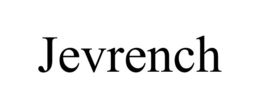 JEVRENCH trademark