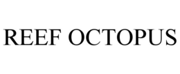 REEF OCTOPUS trademark