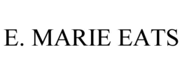 E. MARIE EATS trademark