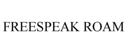 FREESPEAK ROAM trademark