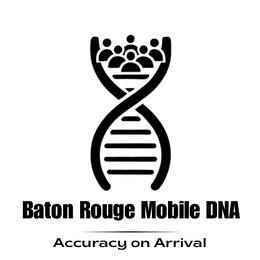BATON ROUGE MOBILE DNA ACCURACY ON ARRIVAL trademark