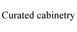 CURATED CABINETRY trademark