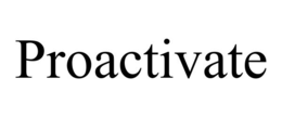 PROACTIVATE trademark