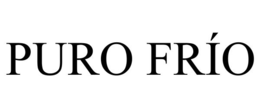 PURO FRÍO trademark