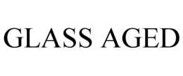 GLASS AGED trademark