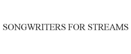 SONGWRITERS FOR STREAMS trademark