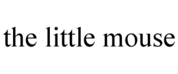 THE LITTLE MOUSE trademark