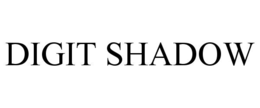 DIGIT SHADOW trademark