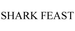 SHARK FEAST trademark
