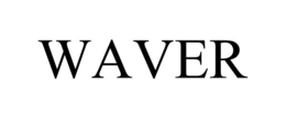 WAVER trademark