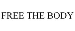 FREE THE BODY trademark