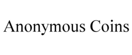 ANONYMOUS COINS trademark