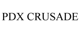 PDX CRUSADE trademark