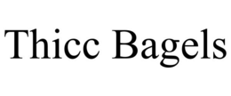THICC BAGELS trademark