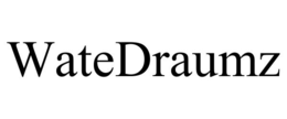 WATEDRAUMZ trademark