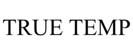 TRUE TEMP trademark