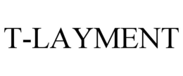 T-LAYMENT trademark