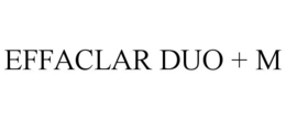 EFFACLAR DUO + M trademark