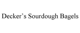 DECKER’S SOURDOUGH BAGELS trademark