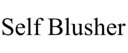 SELF BLUSHER trademark