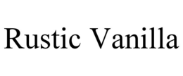 RUSTIC VANILLA trademark