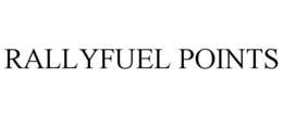 RALLYFUEL POINTS trademark