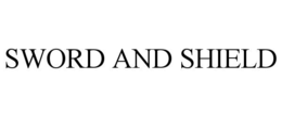 SWORD AND SHIELD trademark