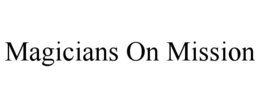 MAGICIANS ON MISSION trademark
