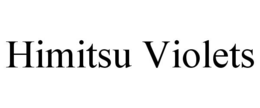 HIMITSU VIOLETS trademark