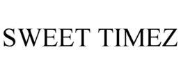 SWEET TIMEZ trademark