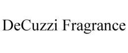 DECUZZI FRAGRANCE trademark