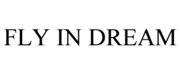 FLY IN DREAM trademark