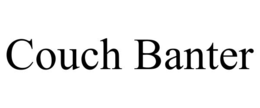 COUCH BANTER trademark
