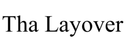 THA LAYOVER trademark