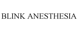 BLINK ANESTHESIA trademark