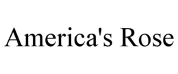 AMERICA'S ROSE trademark