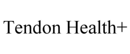 TENDON HEALTH+ trademark